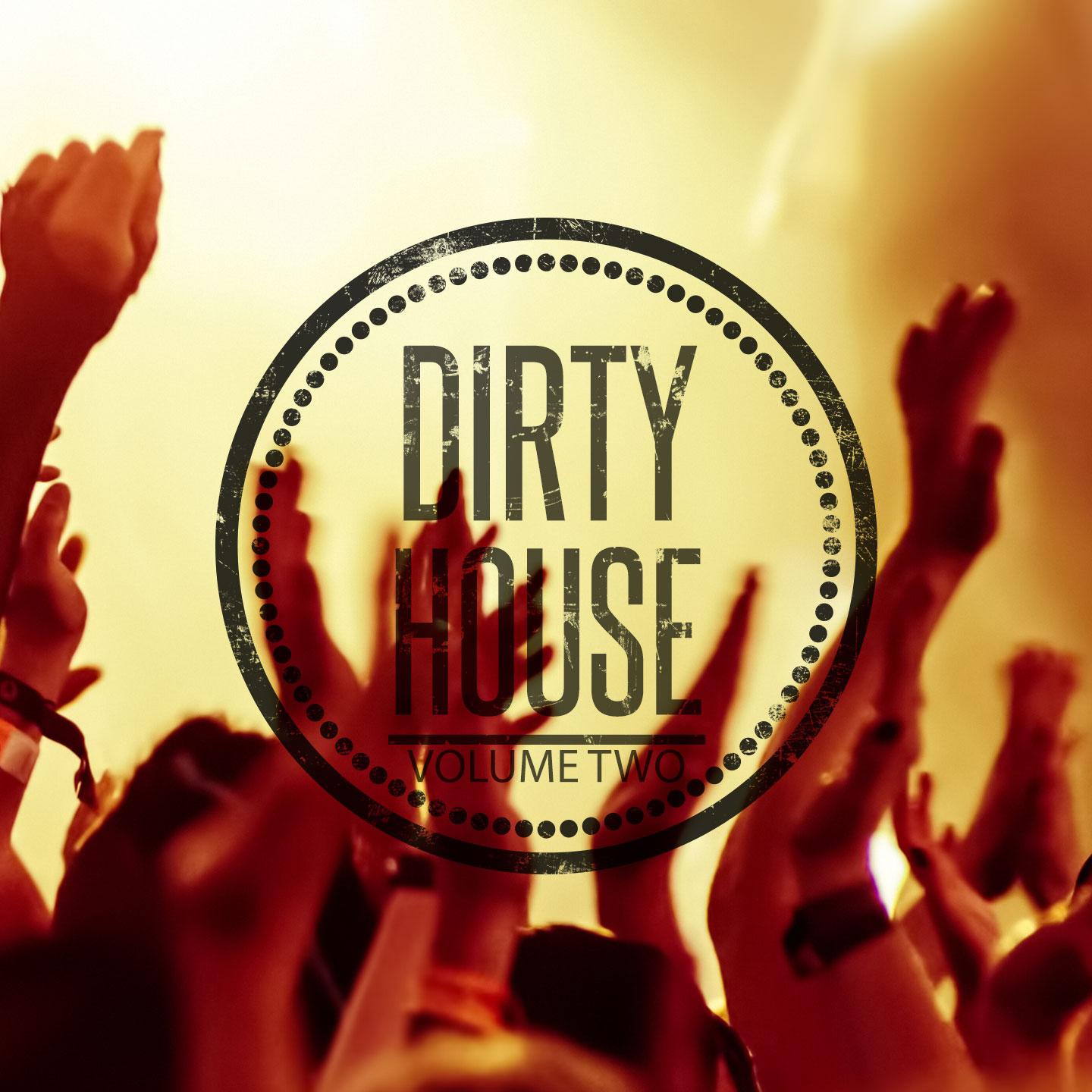 Постер альбома Dirty House, Vol. 2