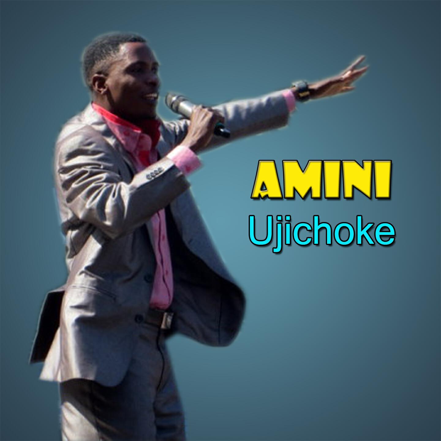 Enock Jonas - Amini Ujichoke