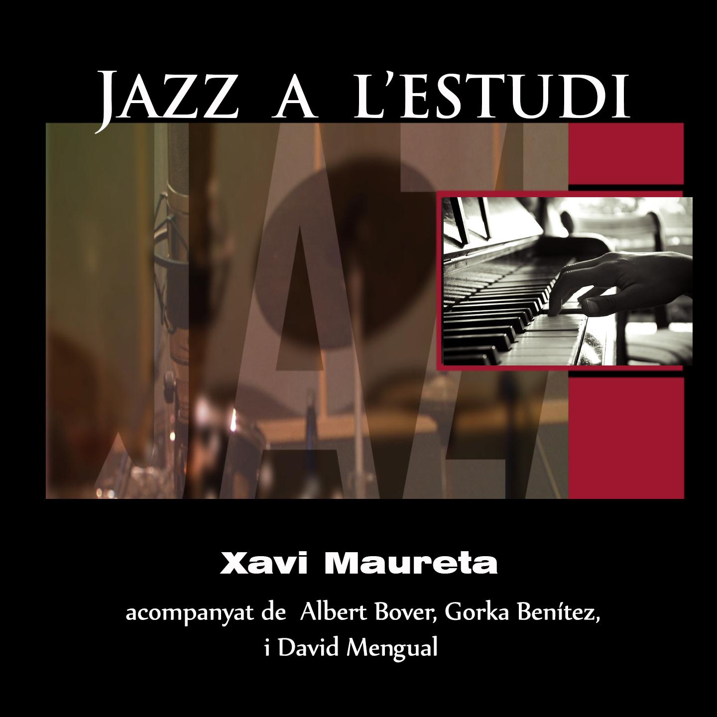 Постер альбома Jazz a L'Estudi: Xavier Maureta