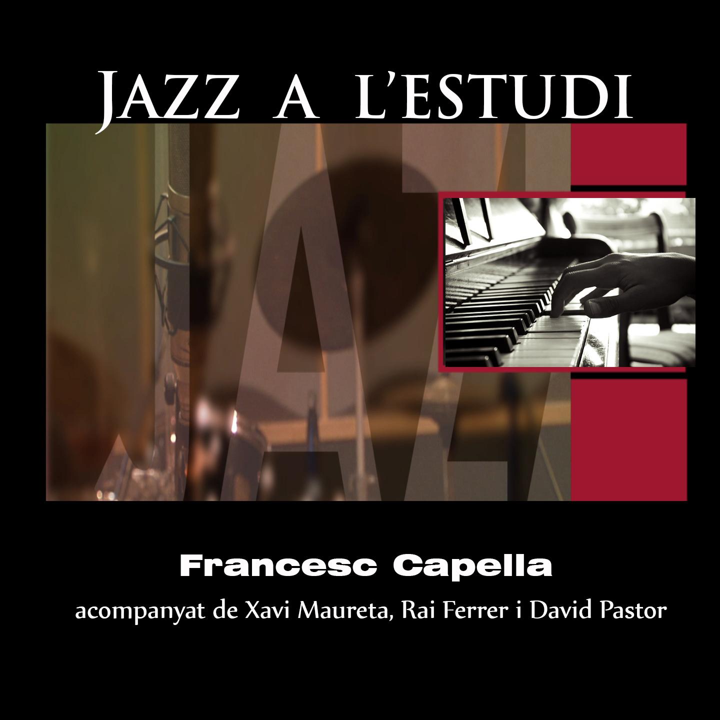Постер альбома Jazz a l'Estudi: Francesc Capella