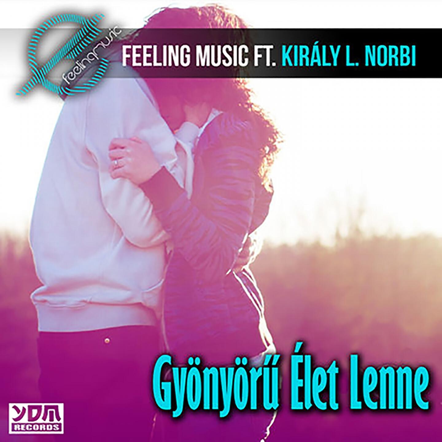 Feeling Music - Gyönyörű Élet Lenne (English Version)