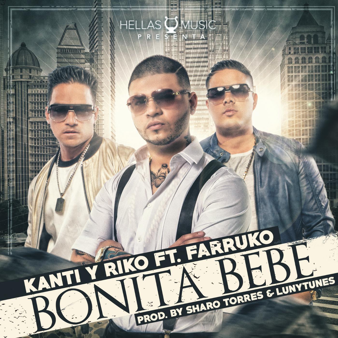 Kanti Y Riko - Bonita Bebe (feat. Farruko)