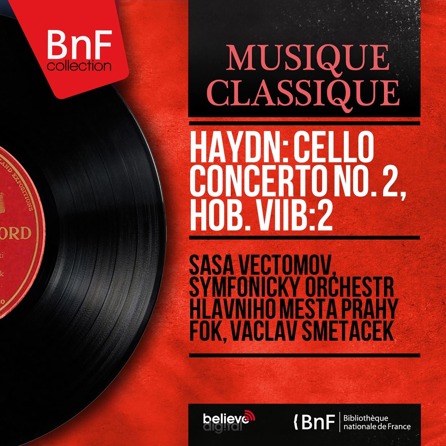 Постер альбома Haydn: Cello Concerto No. 2, Hob. VIIb:2 (Mono Version)