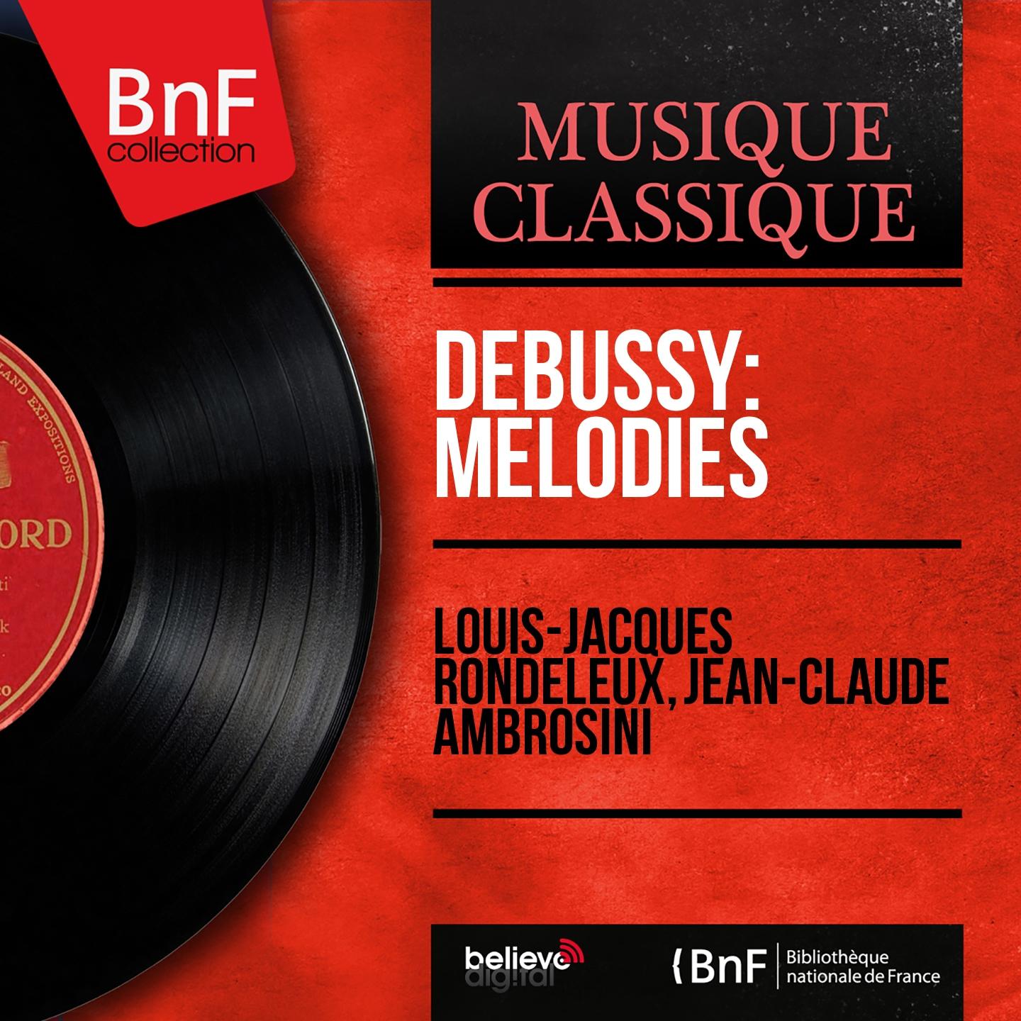 Постер альбома Debussy: Mélodies (Mono Version)