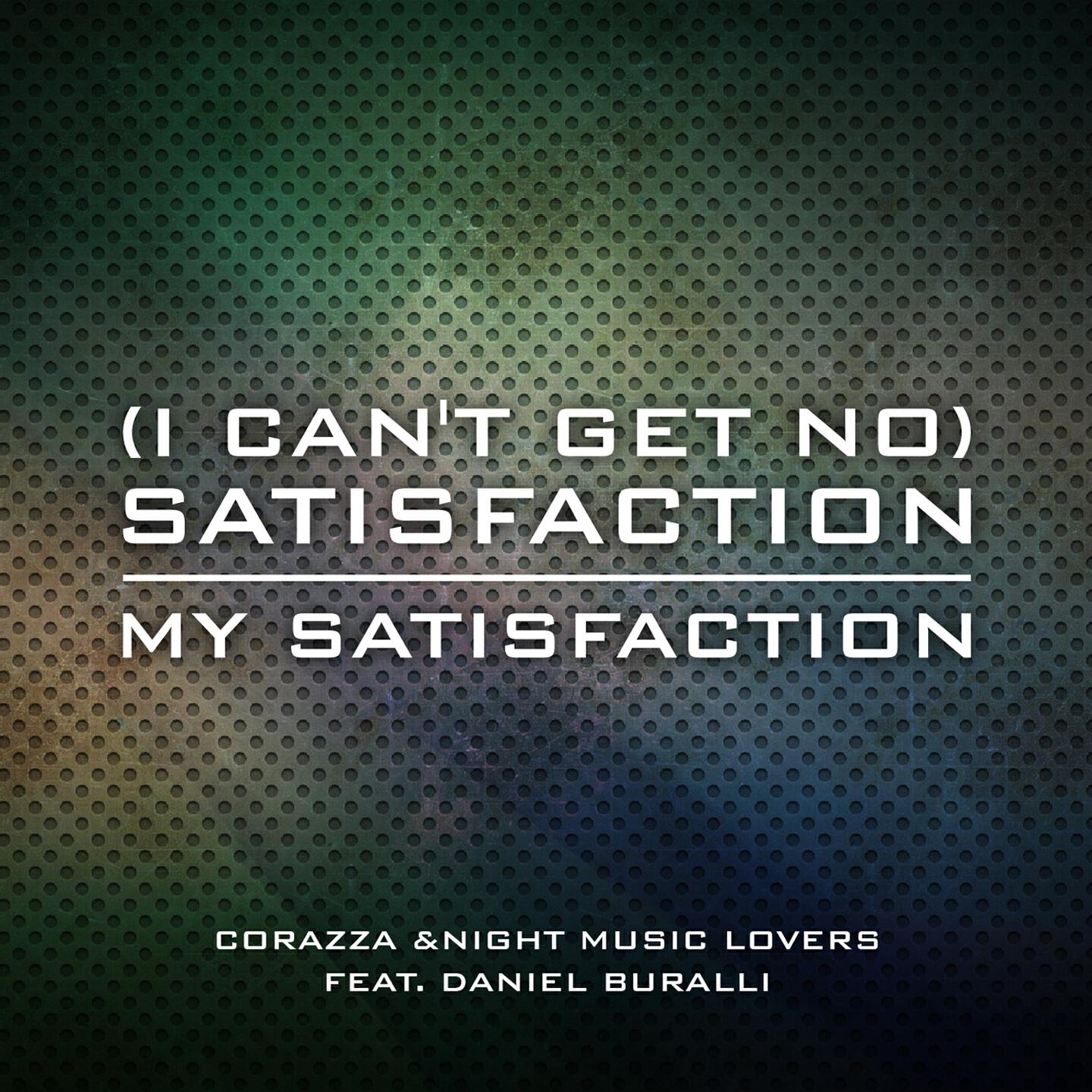 Corazza - (I Can't Get No) Satisfaction (Dub Mix)