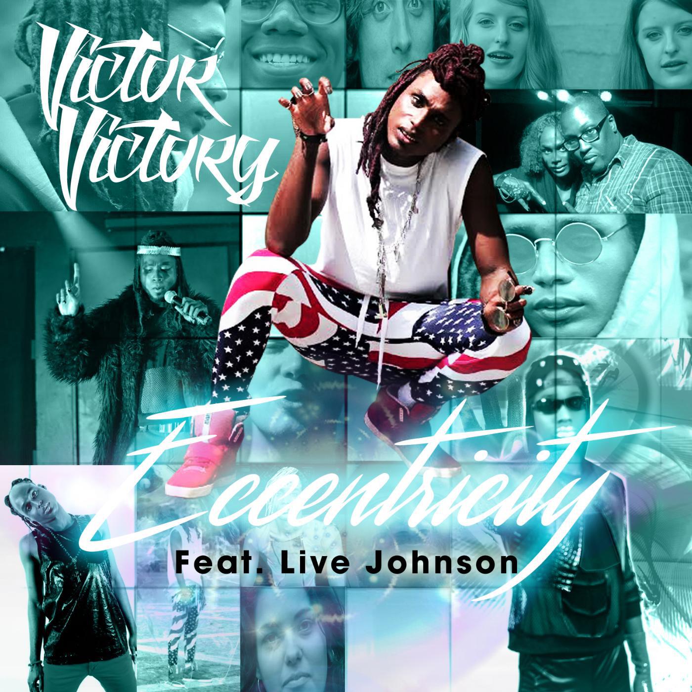 Victor Victory - Eccentricity (feat. Live Johnson)