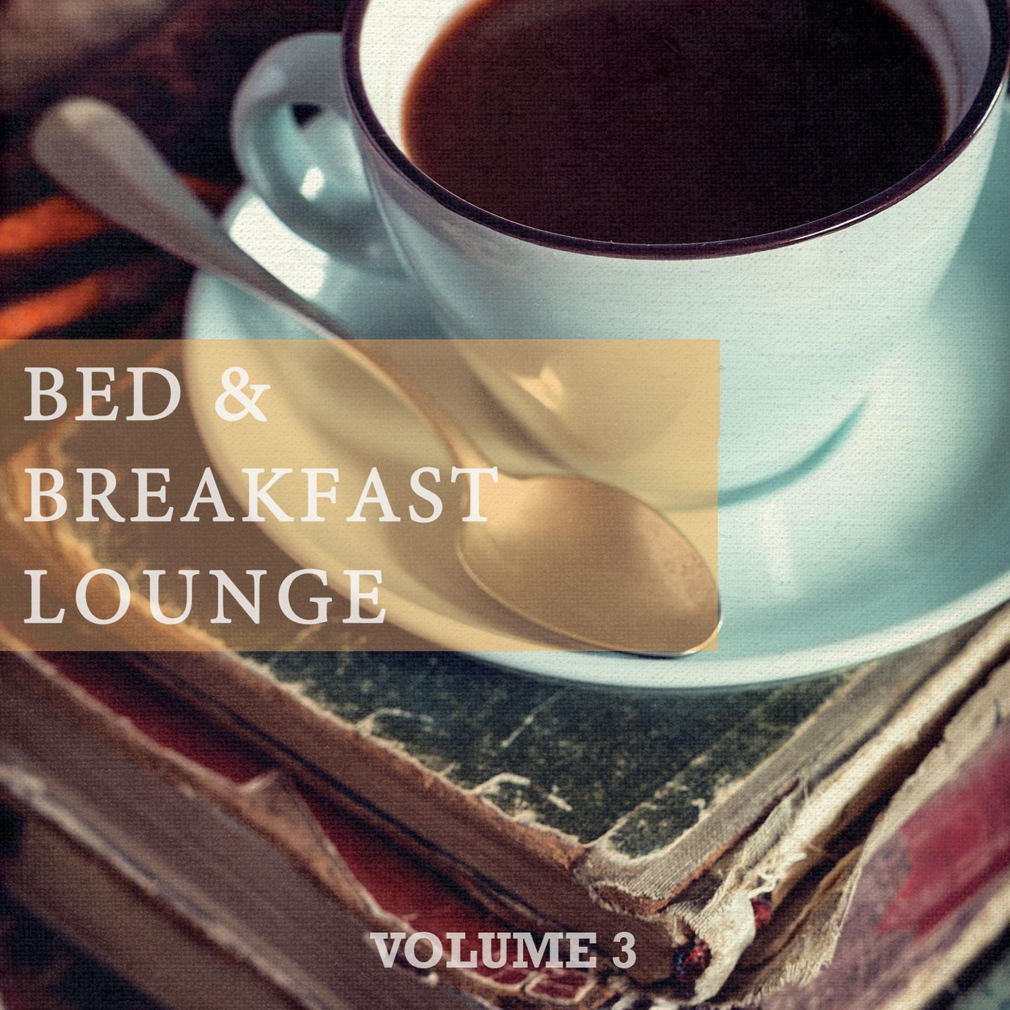 Постер альбома Bed & Breakfast Lounge, Vol. 3