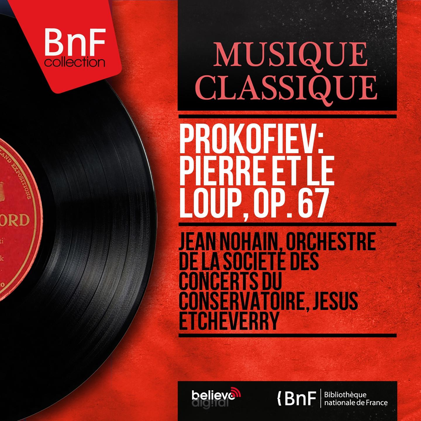 Постер альбома Prokofiev: Pierre et le loup, Op. 67 (Mono Version)