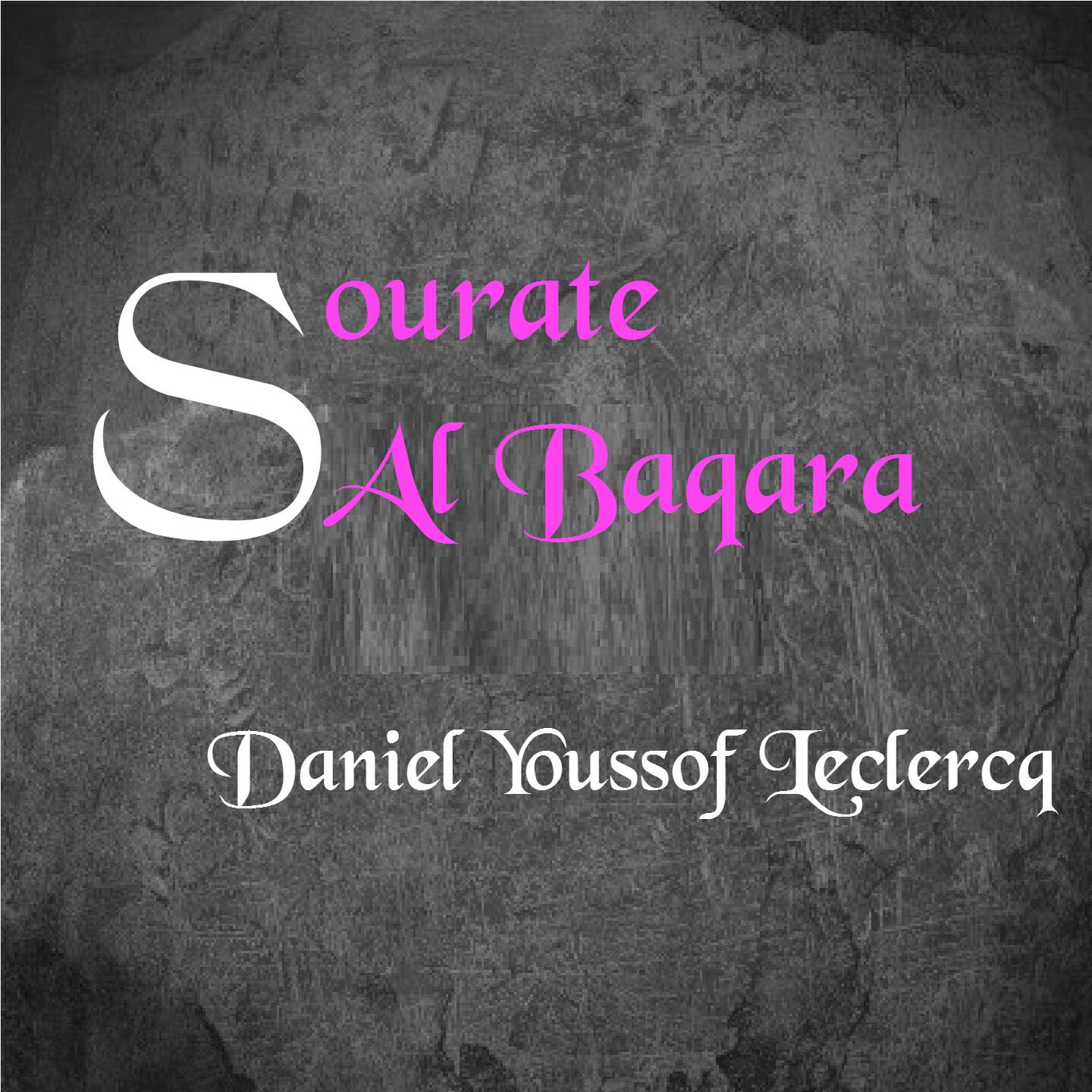 Daniel Youssof Leclercq - Sourate Al Baqara, Pt. 7 (Français-Arabe)