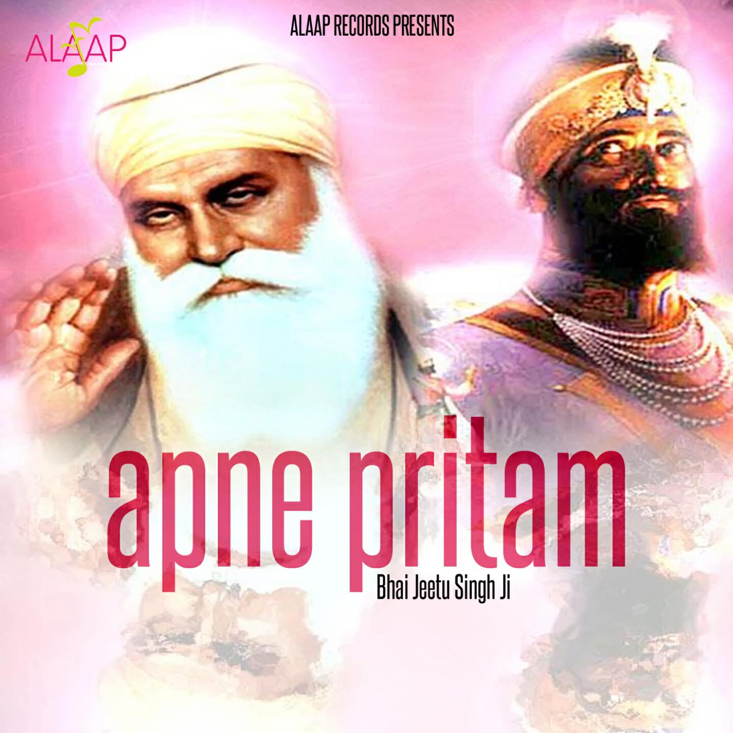 Bhai Jeetu Singh Ji - Apne Pritam