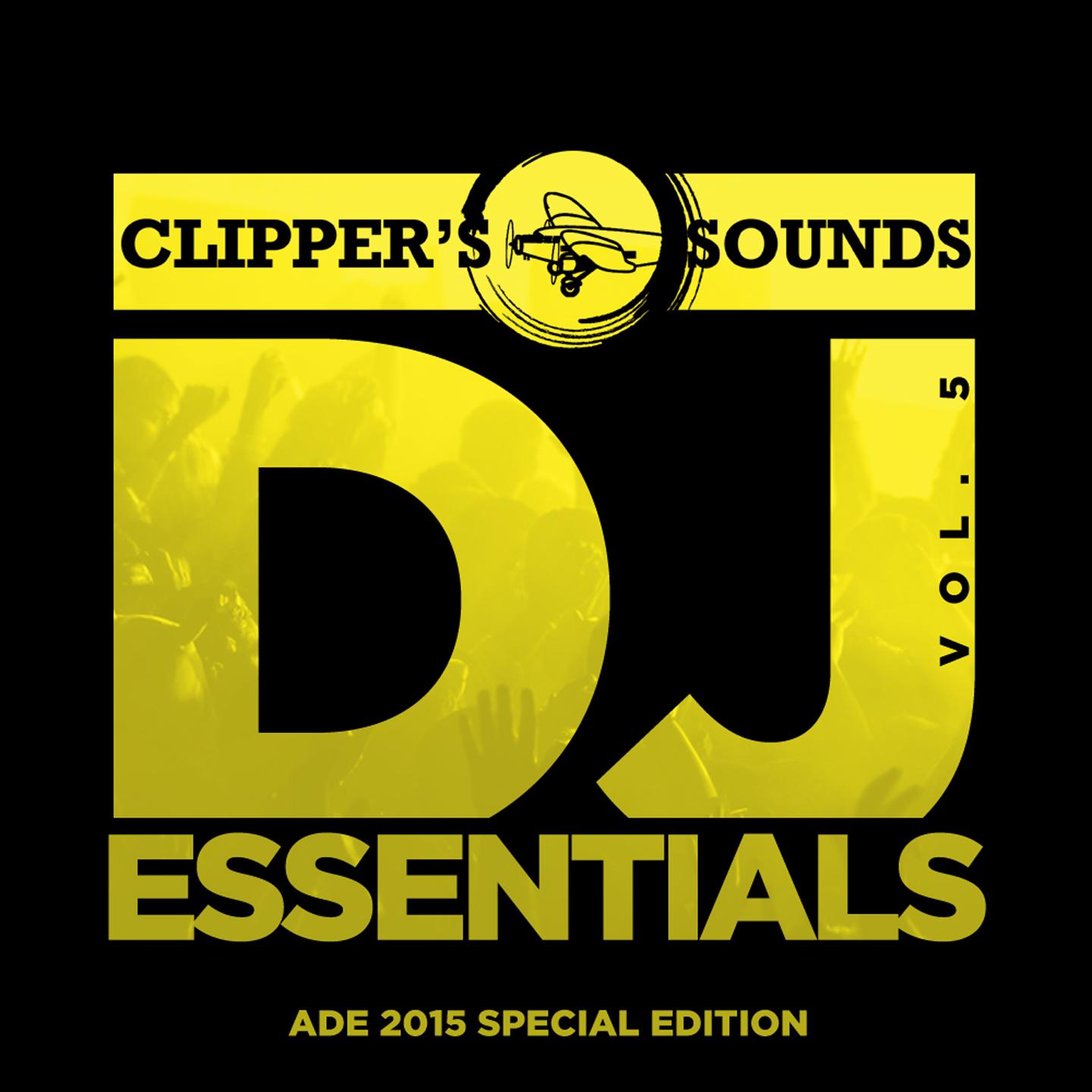 Постер альбома Clipper's Sounds DJ Essentials, Vol. 5: Ade 2015 Special Edition