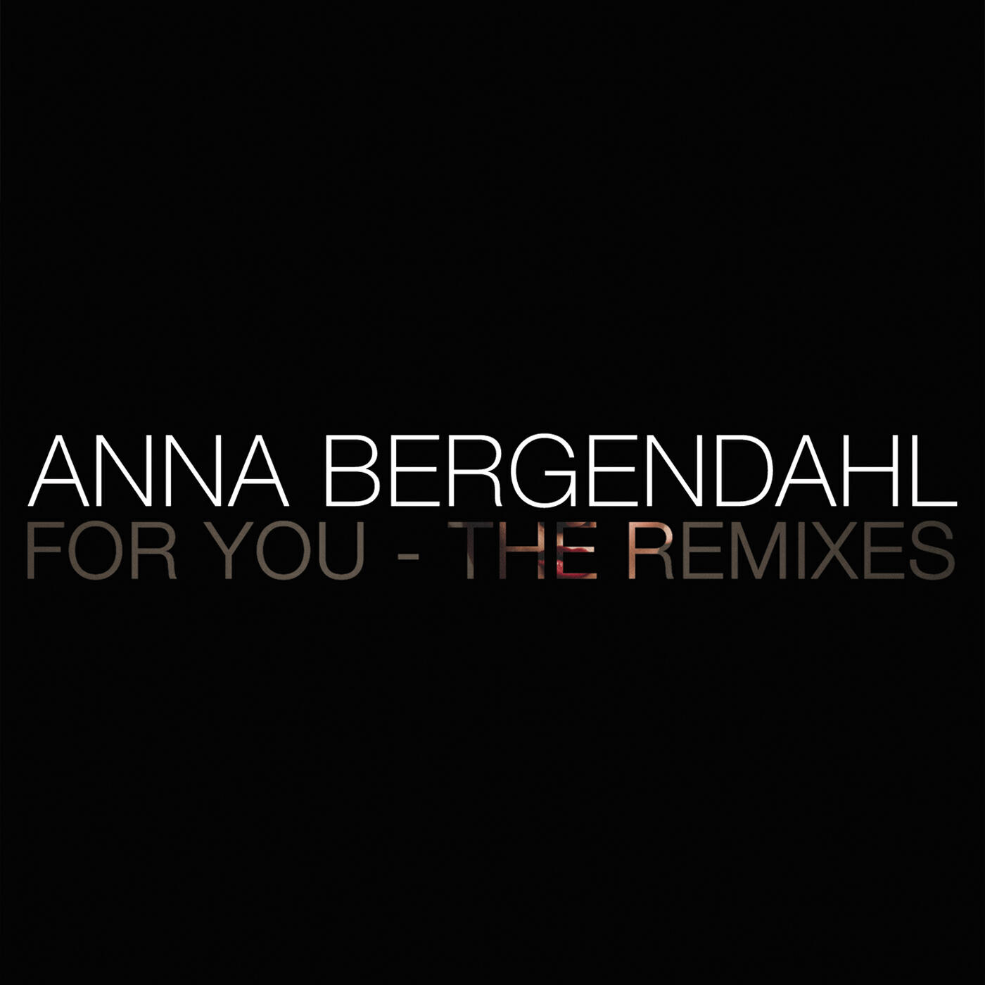 Anna Bergendahl - For You (Broiler Remix)