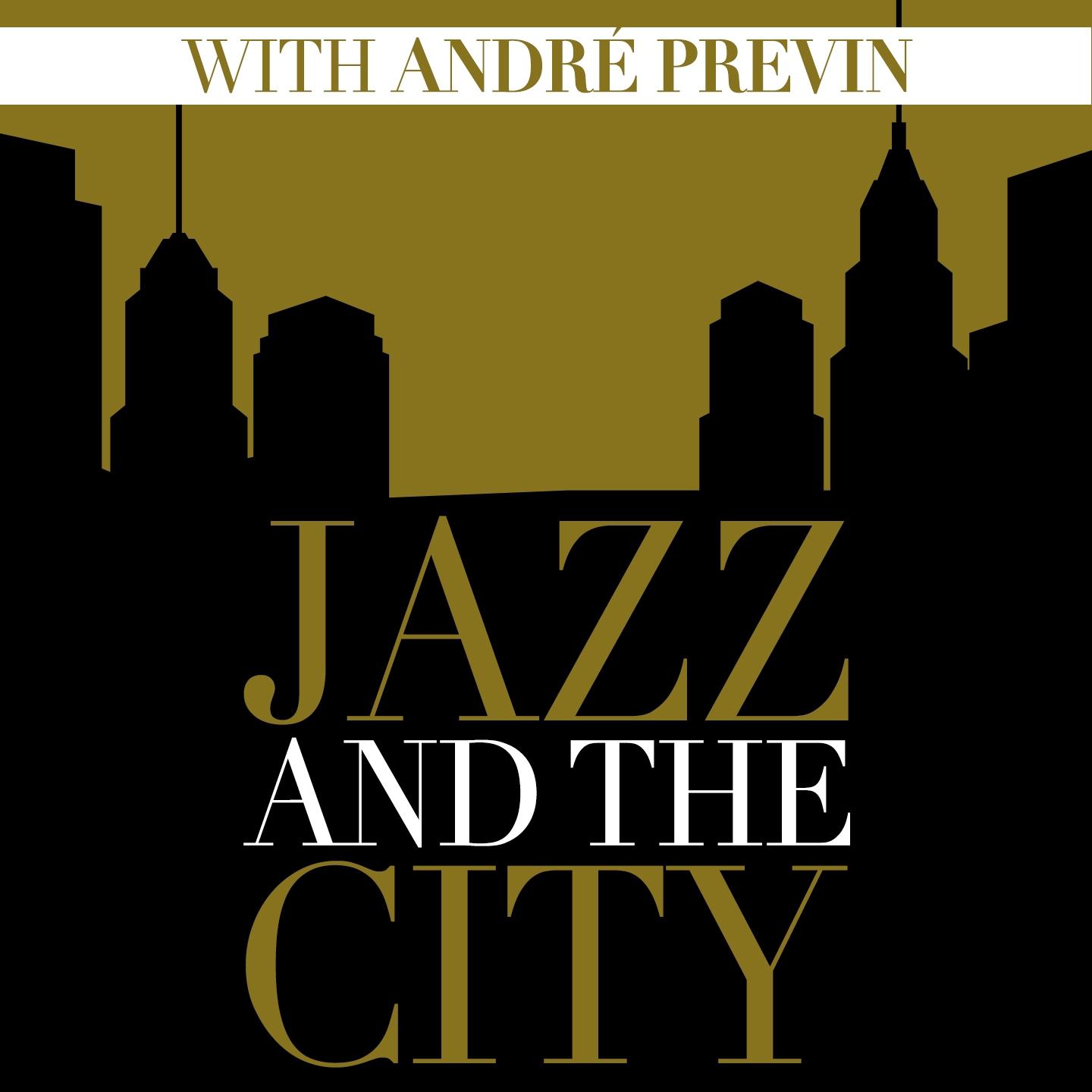 Постер альбома Jazz And The City With André Previn