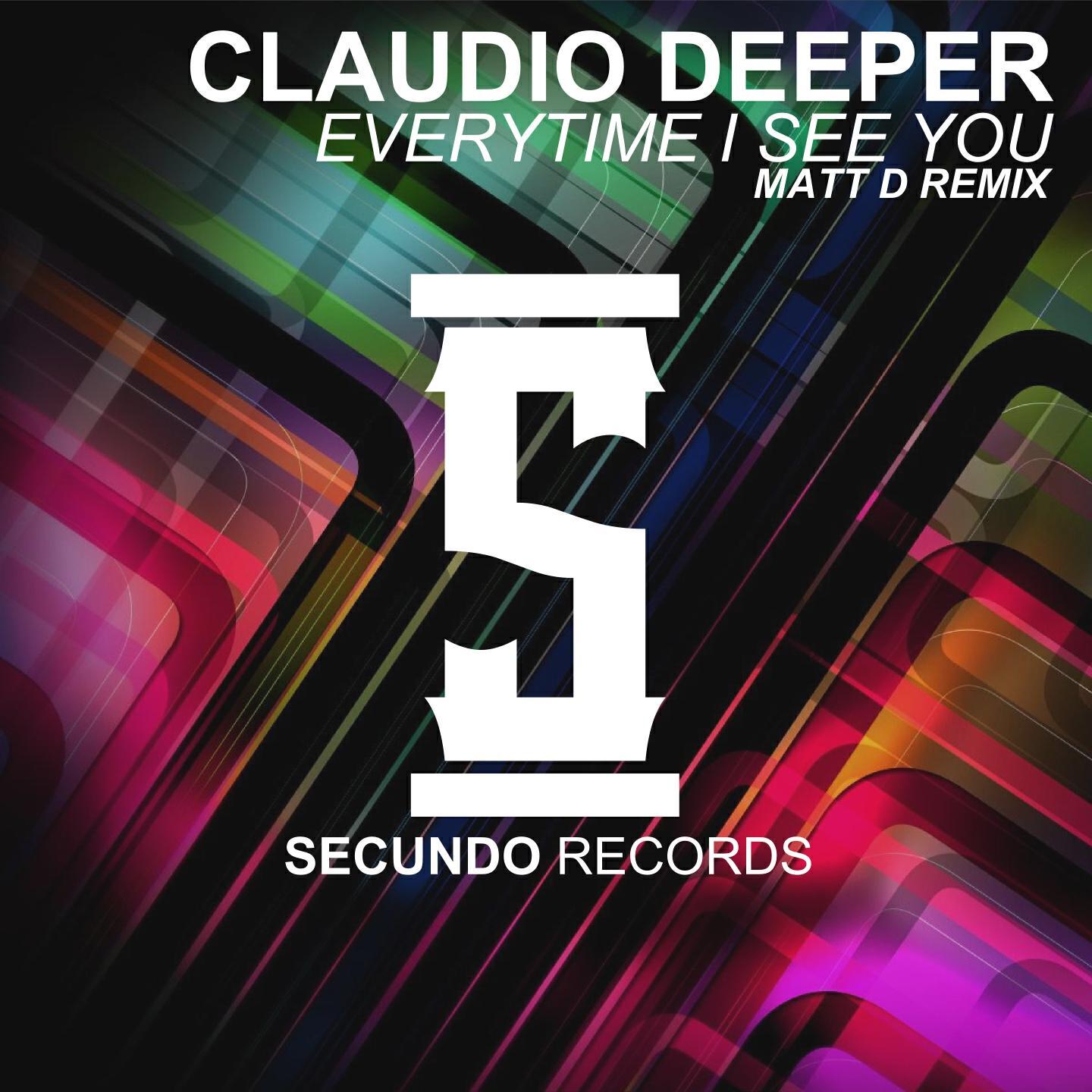 Claudio Deeper - Everytime I See You (Matt D Remix)