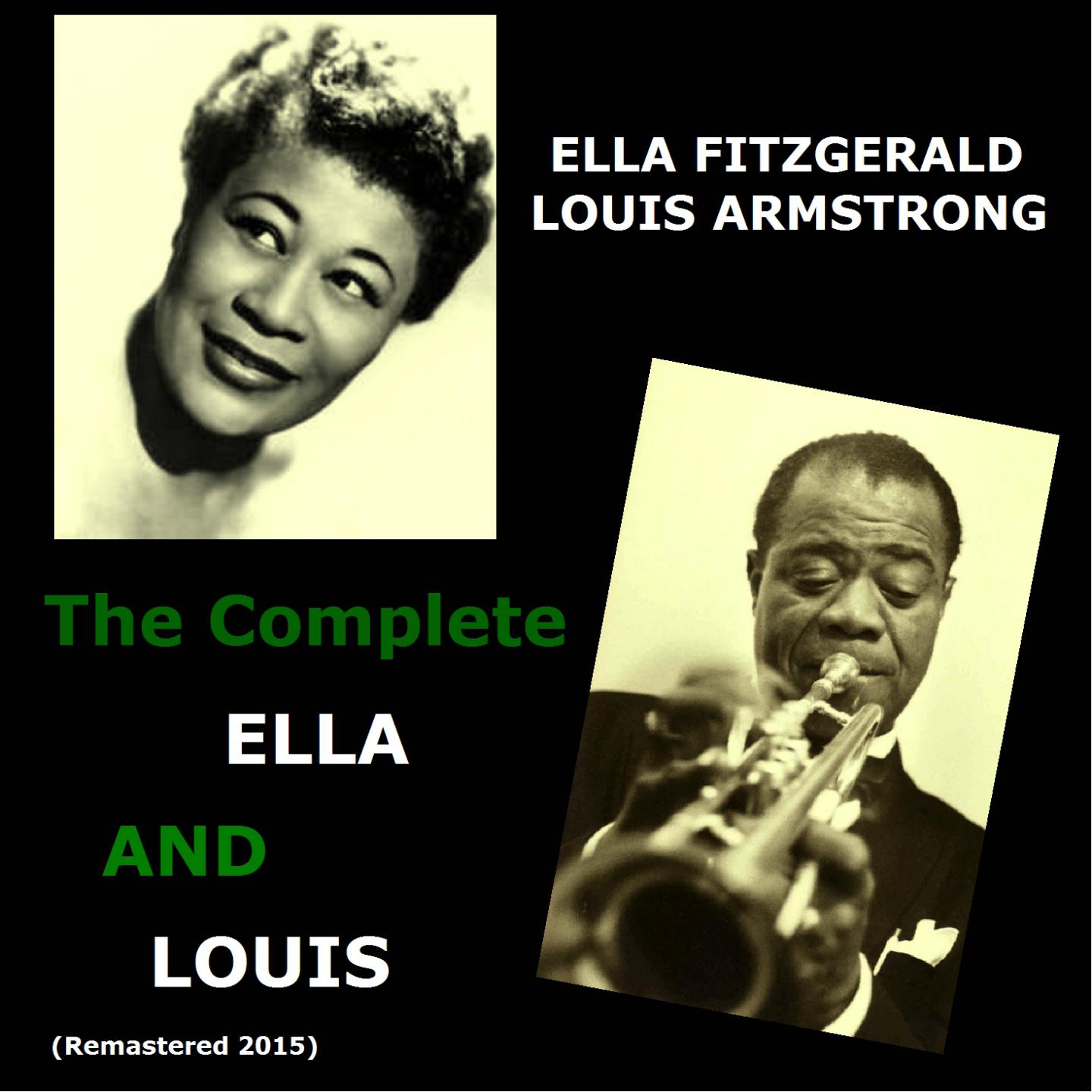Постер альбома The Complete Ella and Louis (All Tracks Remastered)