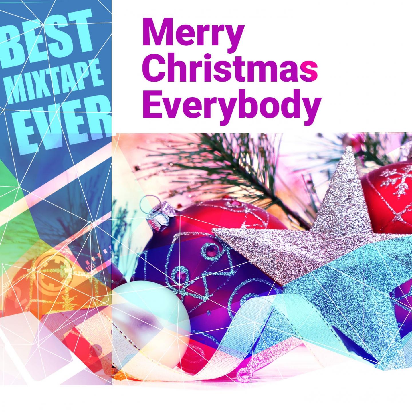Постер альбома Best Mixtape Ever: Merry Christmas Everybody