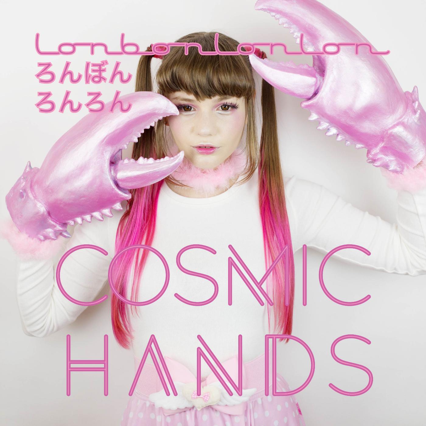 Lonbon Bonbon Lonlon - Cosmic Hands (feat. Anakin Lightning)