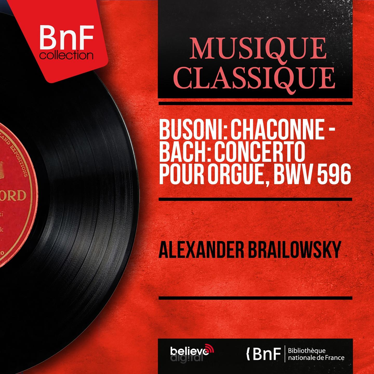 Постер альбома Busoni: Chaconne - Bach: Concerto pour orgue, BWV 596 (Mono Version)