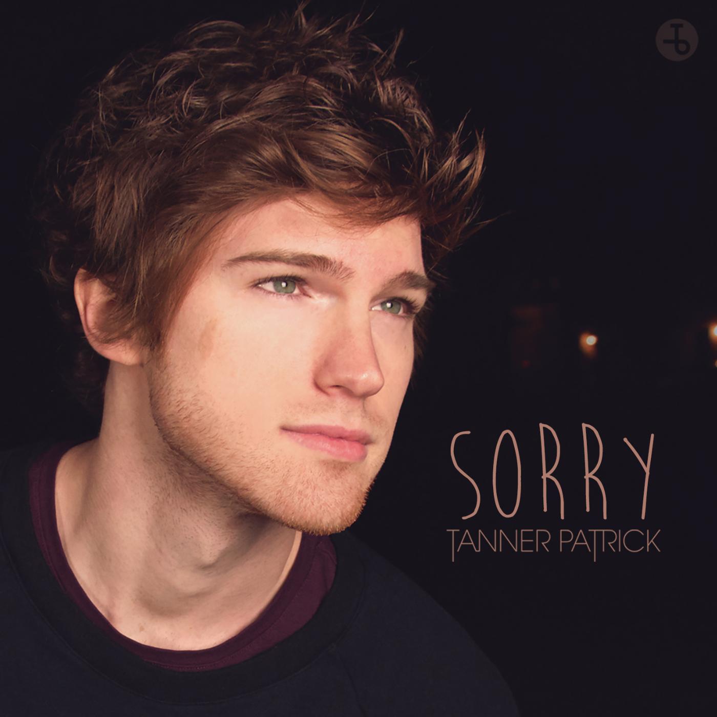 Tanner Patrick - Sorry