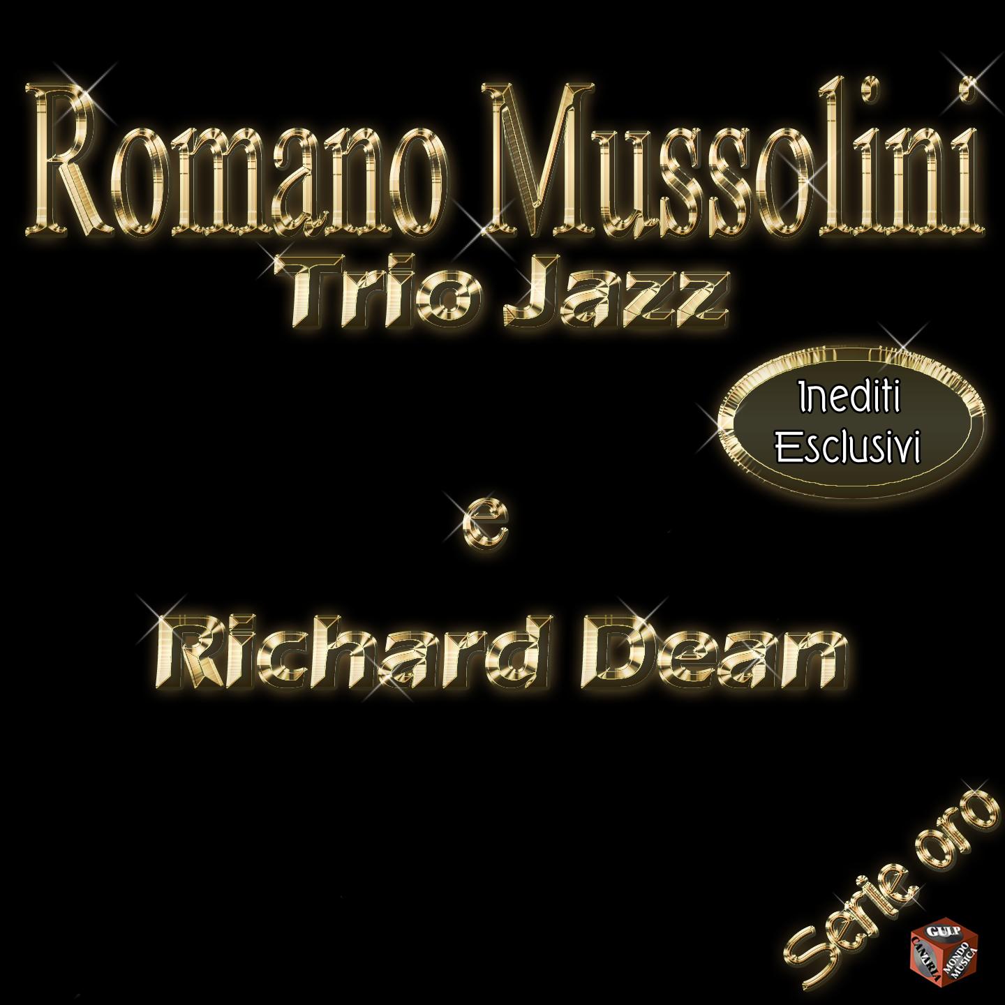 Постер альбома Romano Mussolini Trio Jazz e Richard Dean