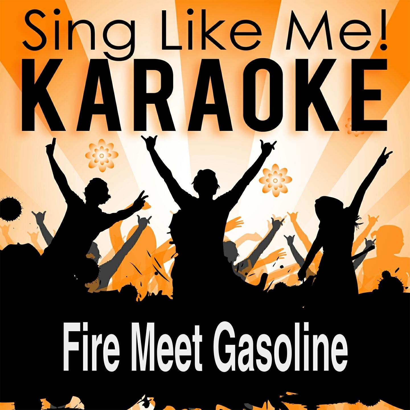 La-Le-Lu - Fire Meet Gasoline (Karaoke Version) (Originally Performed By Sia)