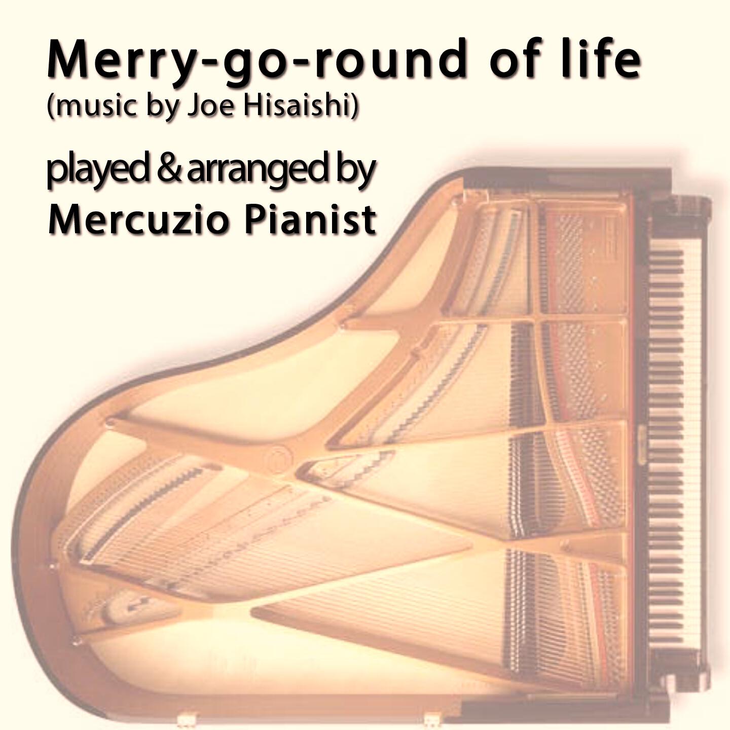 Mercuzio Pianist - Merry-Go-Round of Life (Theme from 