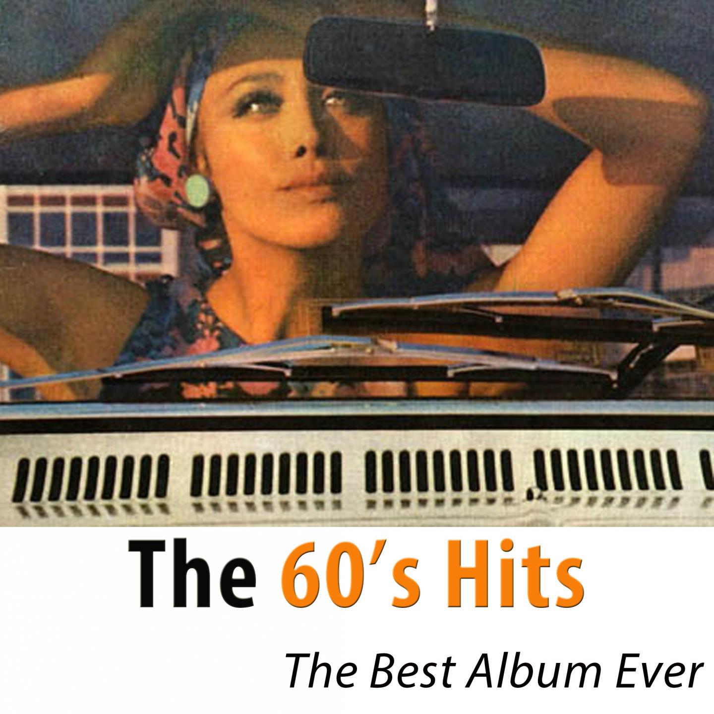 Постер альбома The 60's Hits - The Best Album Ever (100 Classics Hits Remastered)