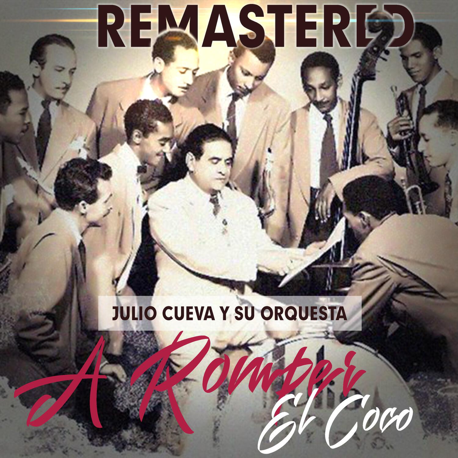 Julio Cueva Y Su Orquesta - La rareza del siglo (Remastered)