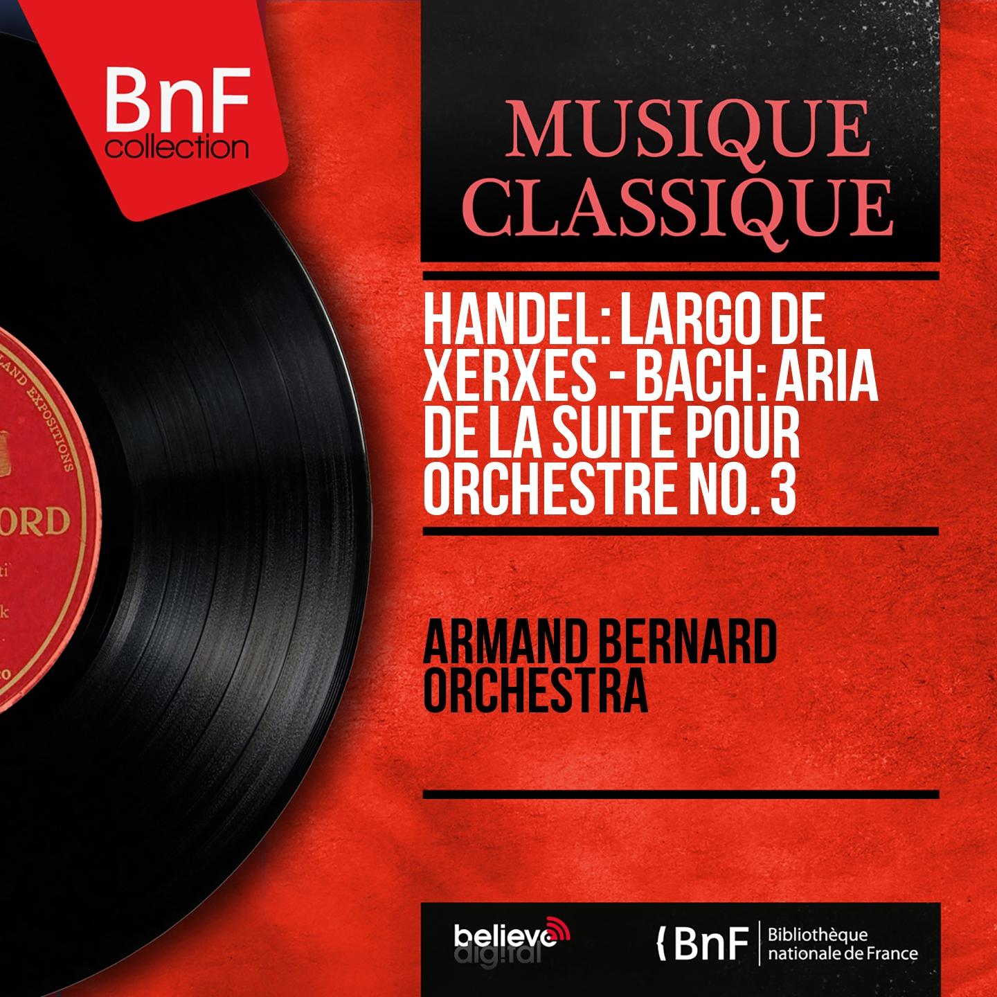 Постер альбома Handel: Largo de Xerxès - Bach: Aria de la Suite pour orchestre No. 3 (Mono Version)