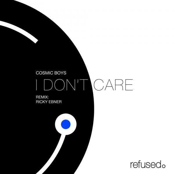 Cosmic Boys - I Don't Care (Ricky Ebner Remix)