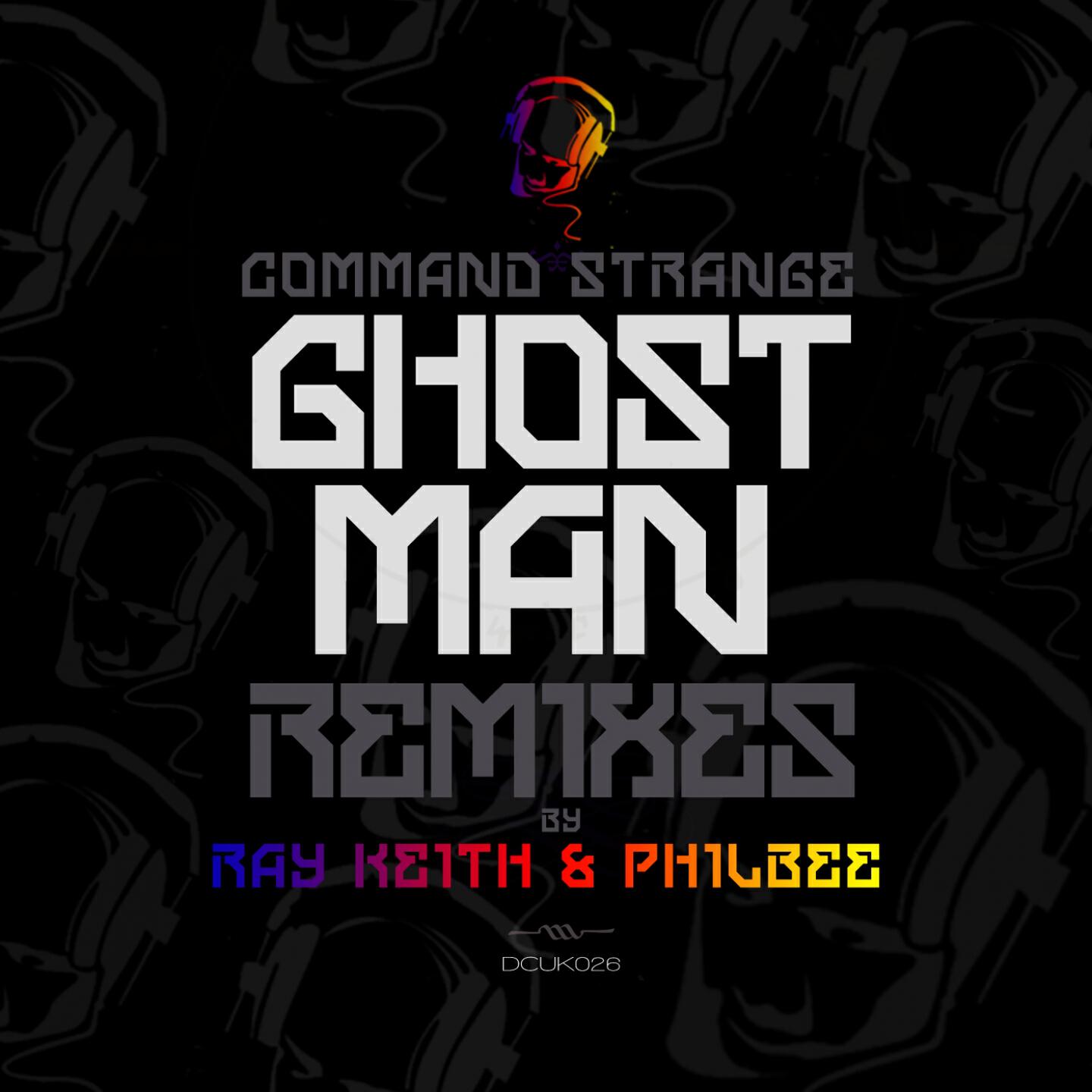 Command Strange - Ghostman (Ray Keith Remix)