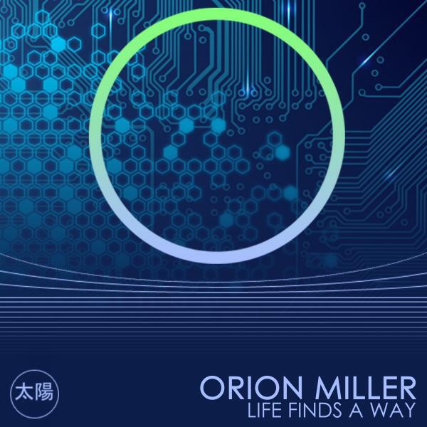 Orion Miller - Life Finds A Way (Auditor Remix)