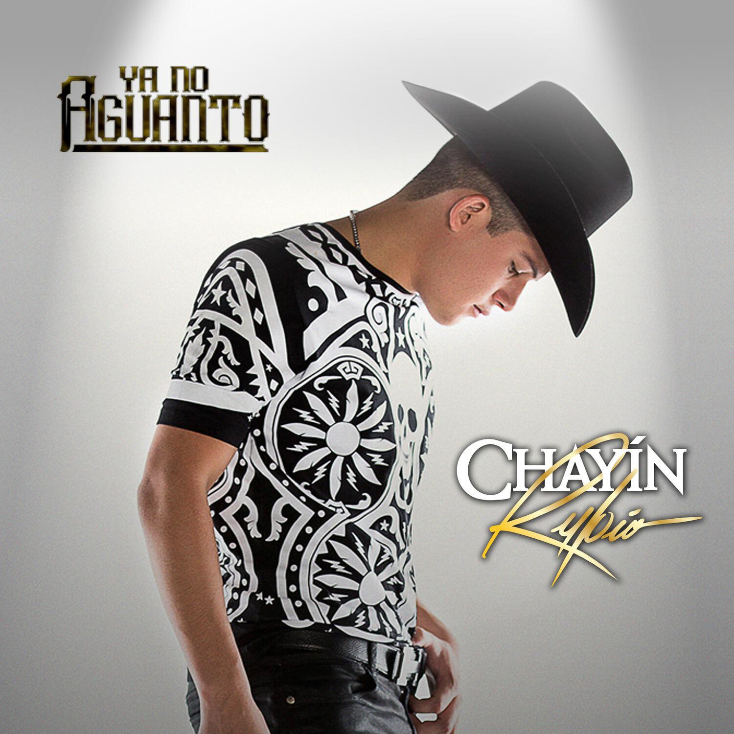 Chayín Rubio - Ya No Aguanto