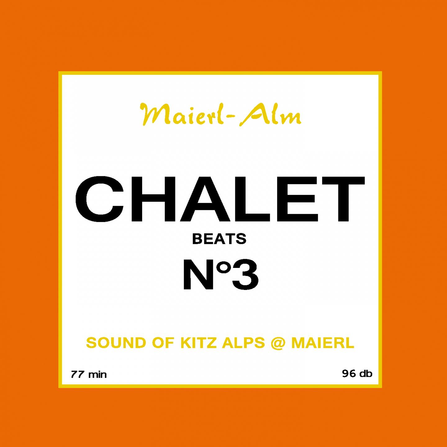 Постер альбома Chalet Beat No.3 - The Sound of Kitz Alps @ Maierl
