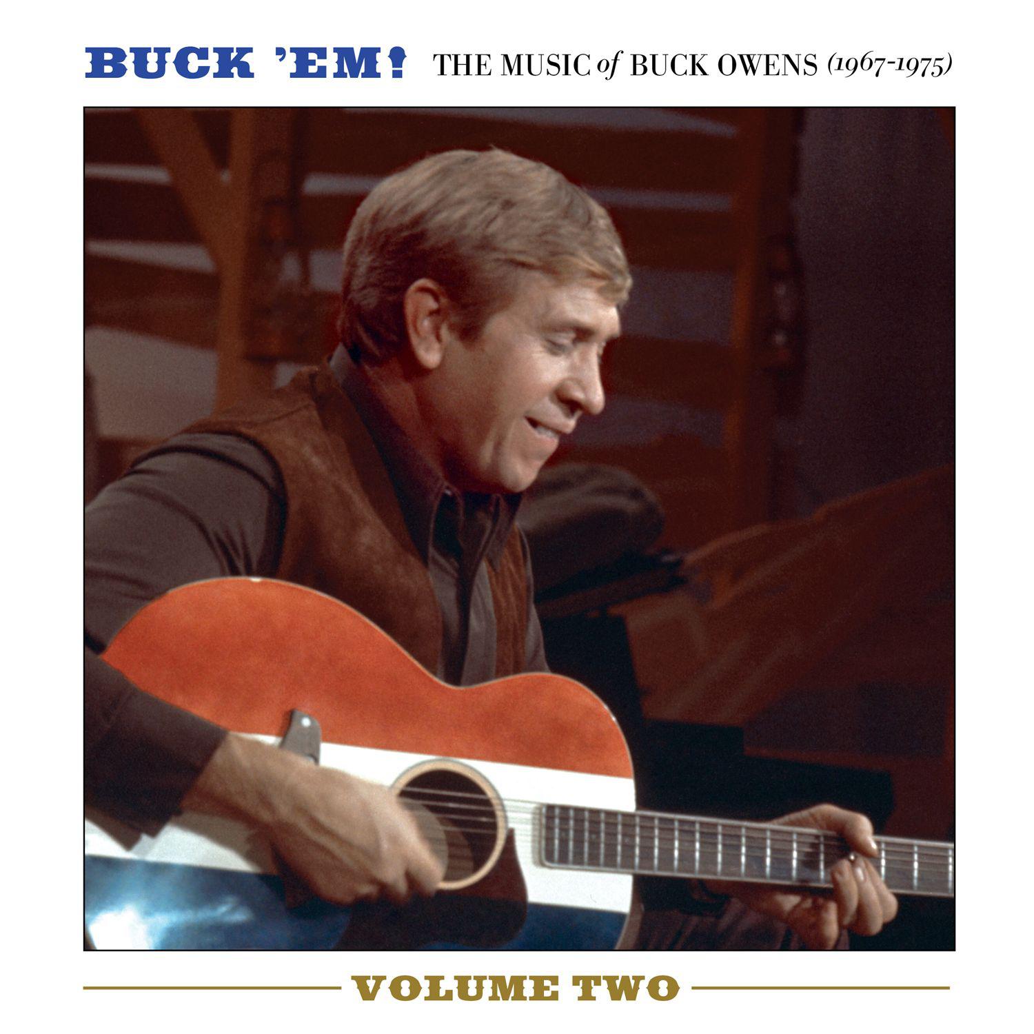 Постер альбома Buck 'Em! Volume 2: The Music Of Buck Owens (1967-1975)
