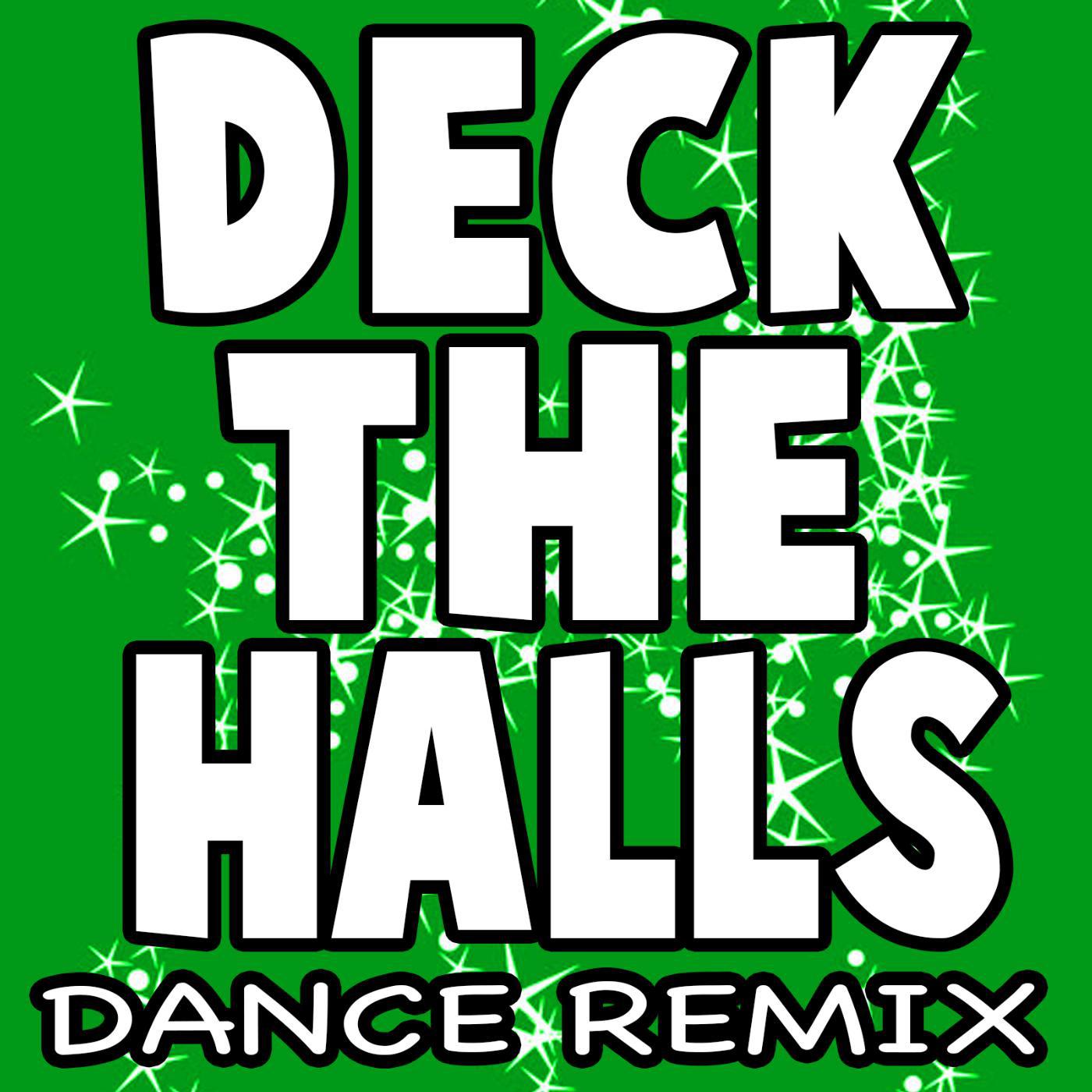 Постер альбома Deck the Halls (Dance Remix)