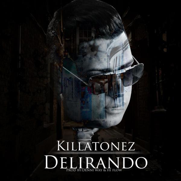 KILLATONEZ - Delirando