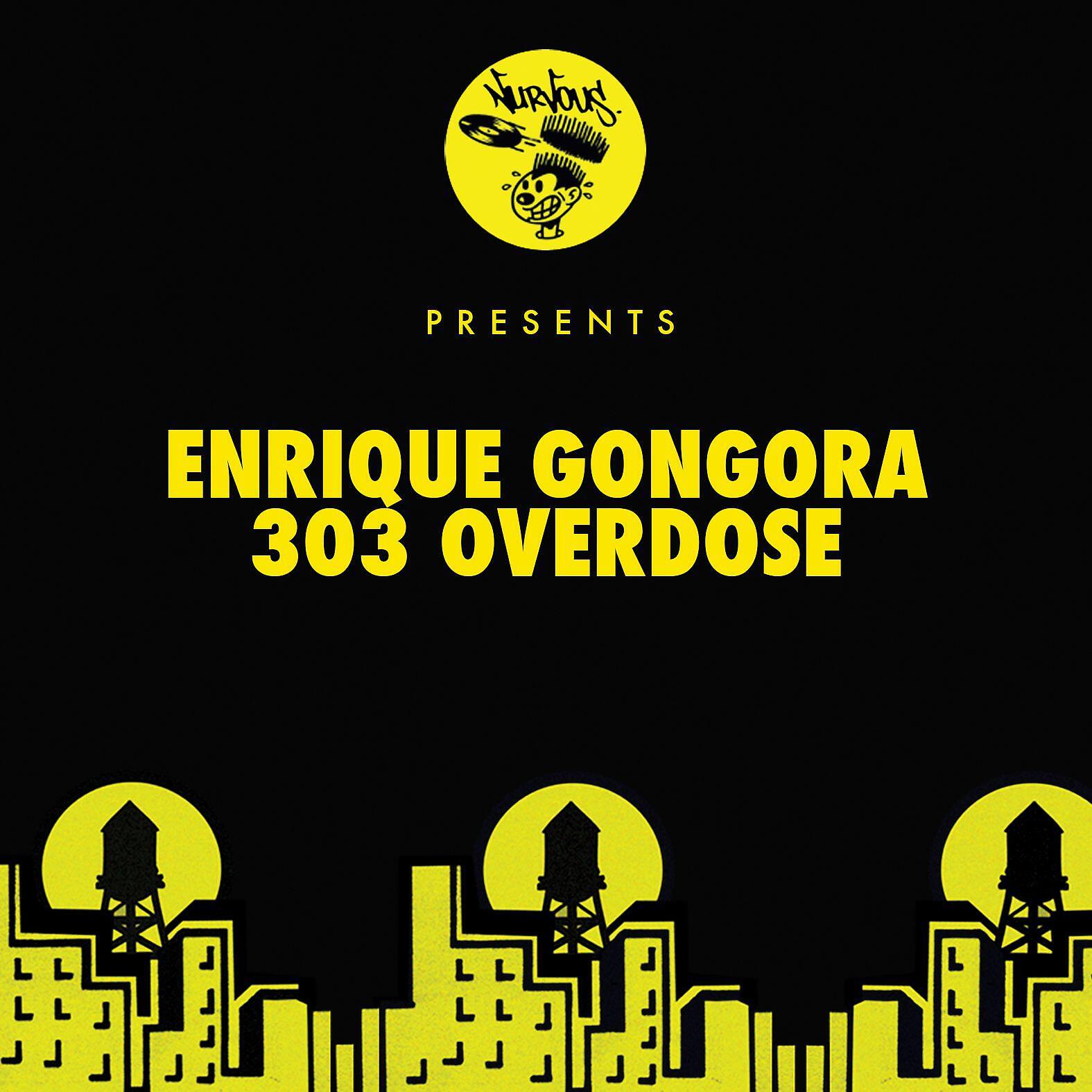 Enrique Gongora - 303 Overdose (Original Mix)