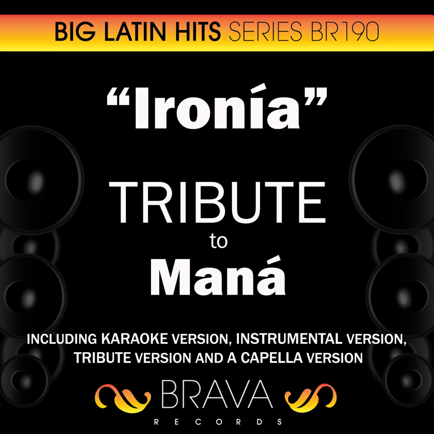 Brava HitMakers - Ironia (In the Style of Mana) [Instrumental Version]