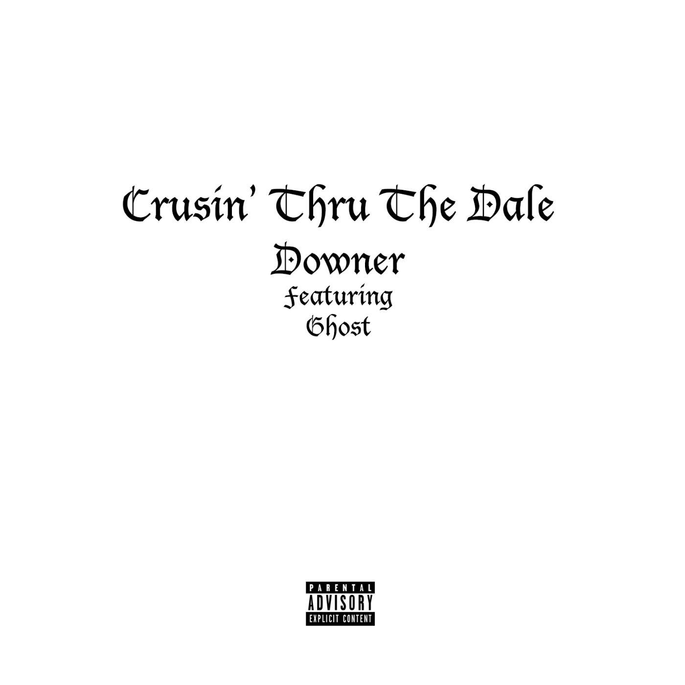 Постер альбома Crusin' thru the Dale (feat. Ghost)