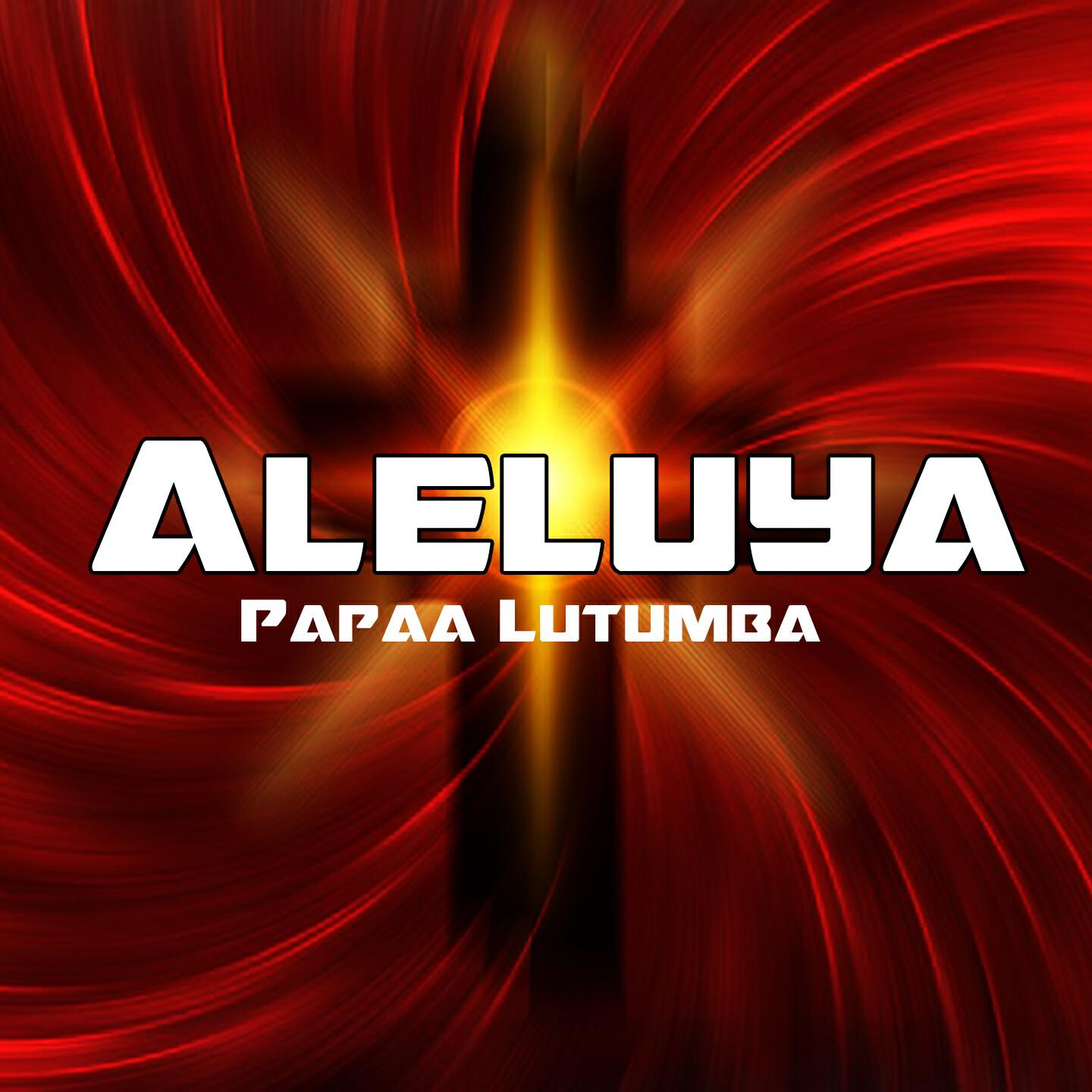 Papaa Lutumba - Aleluya
