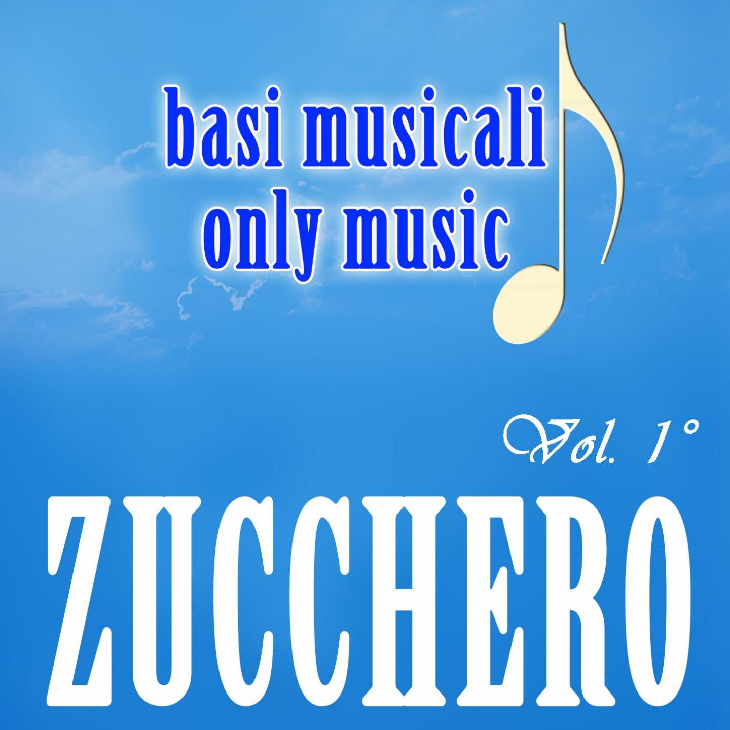 Постер альбома Basi Musicali: Zucchero, Vol. 1