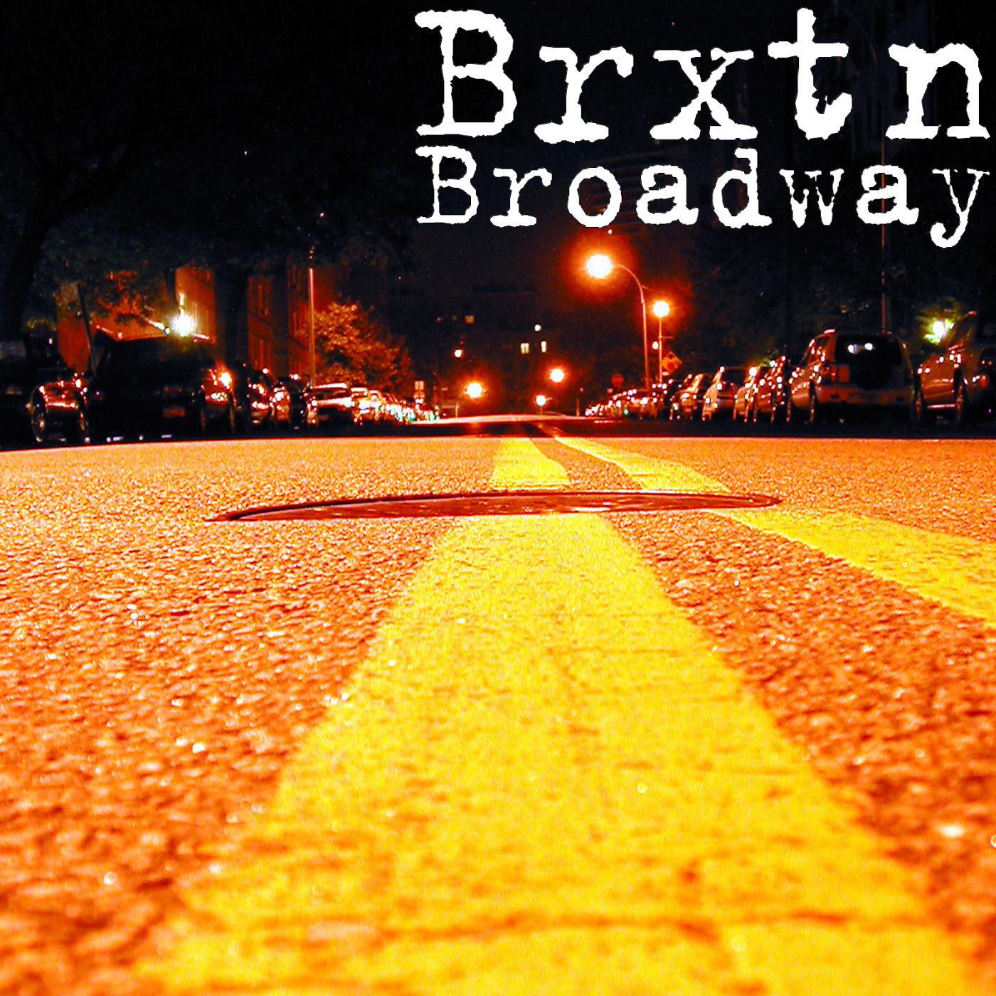 BRXTN - Broadway