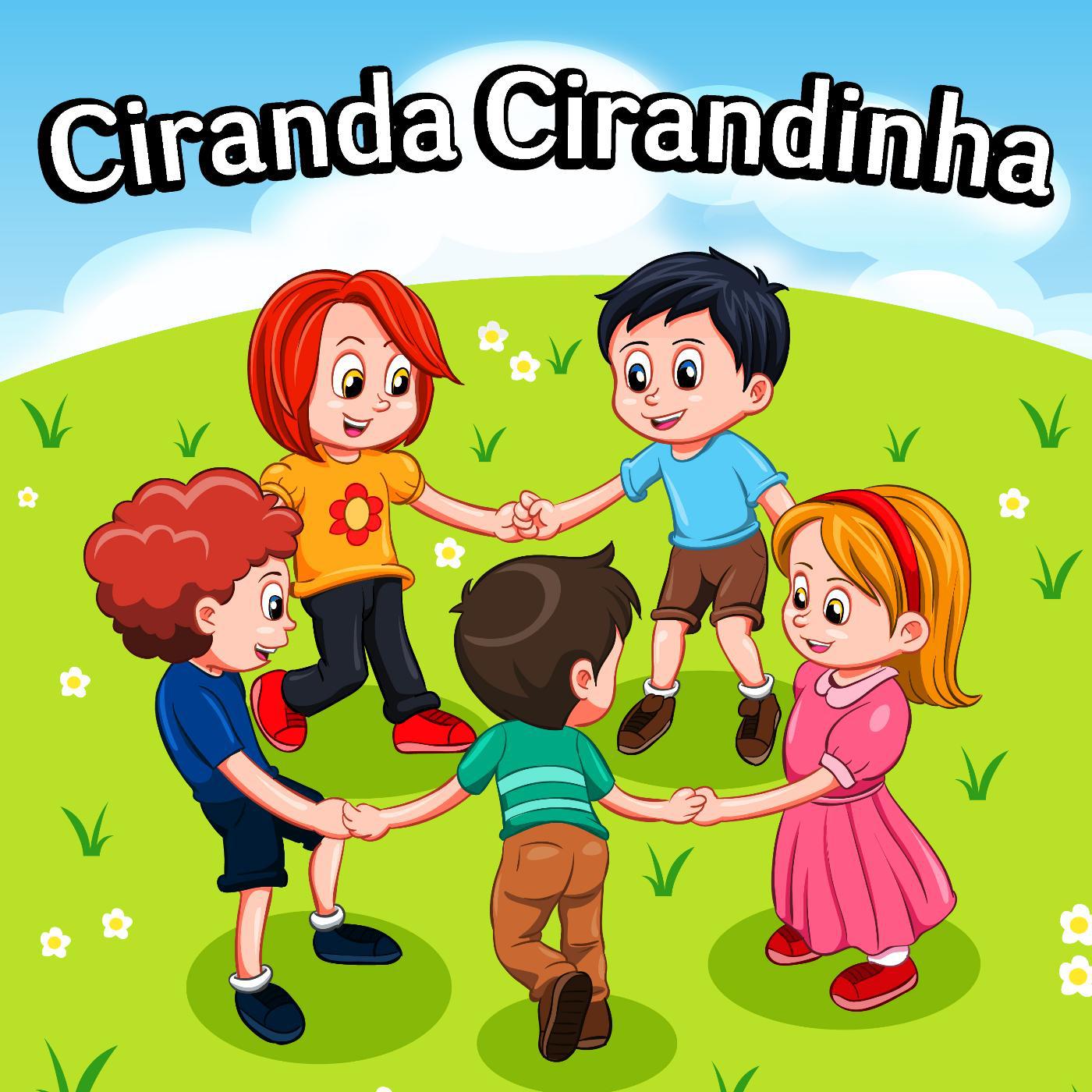 Постер альбома Ciranda Cirandinha (feat. a Rainha De Cantigas De Roda)