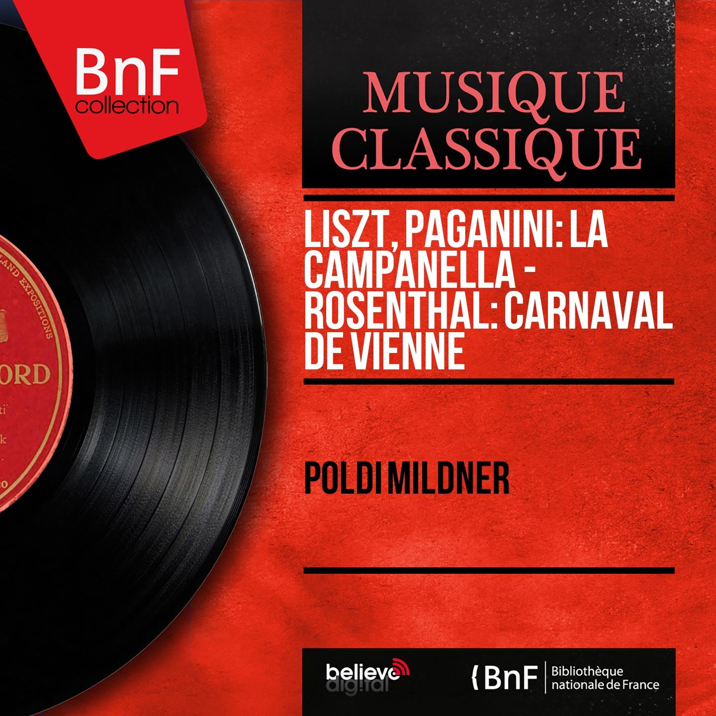 Постер альбома Liszt, Paganini: La campanella - Rosenthal: Carnaval de Vienne (Mono Version)