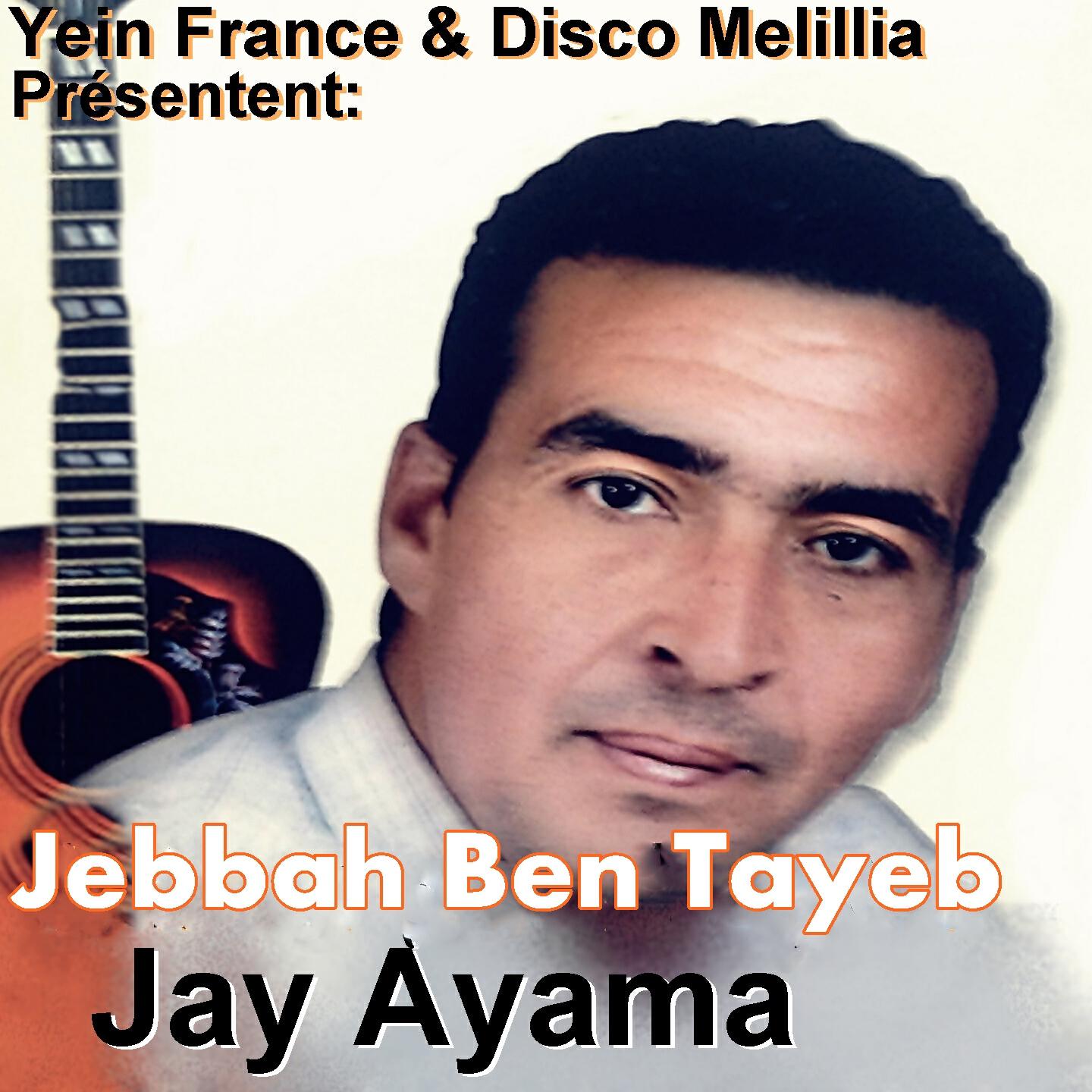 Jebbah Ben Tayeb - Jay Ayama