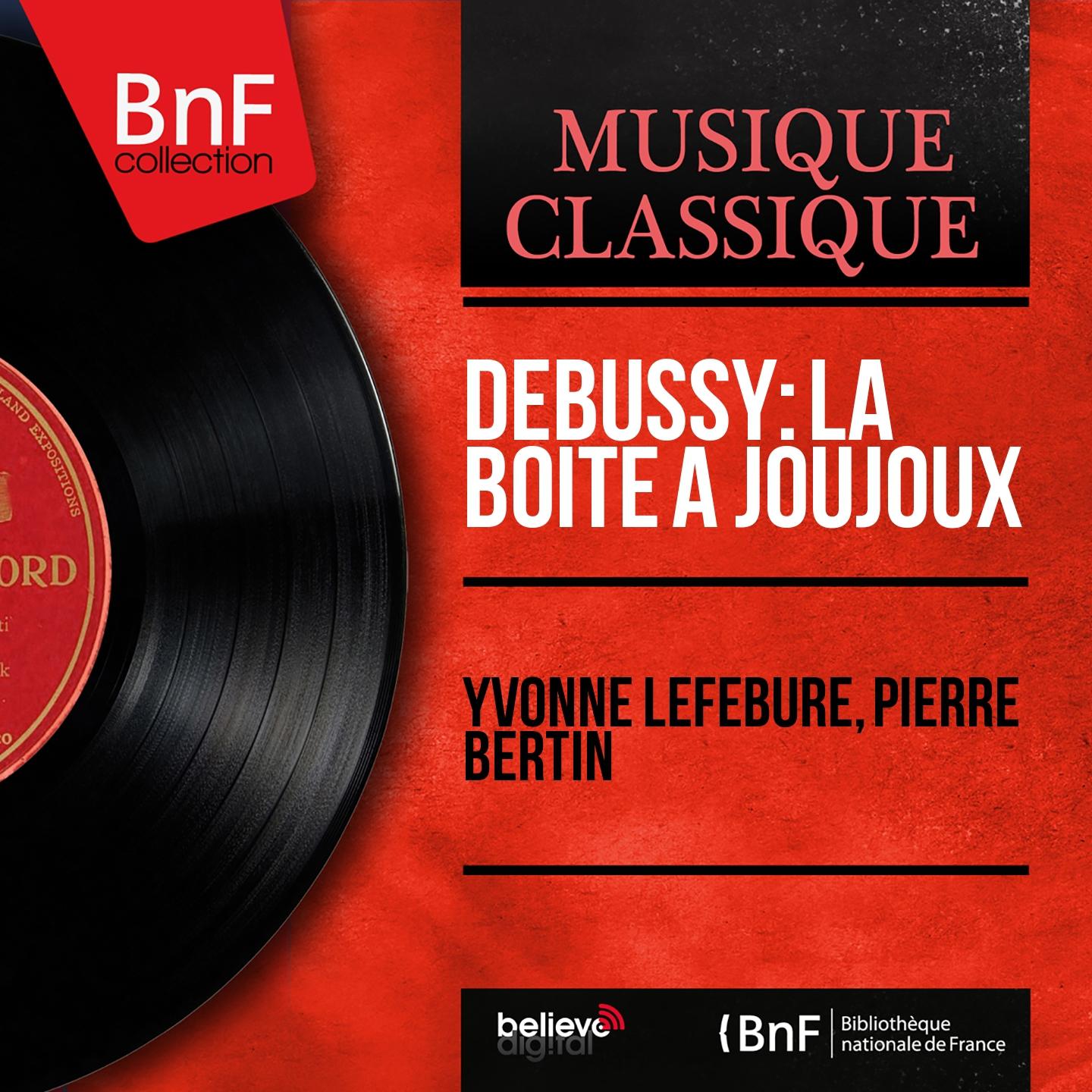 Постер альбома Debussy: La boîte à joujoux (Mono Version)