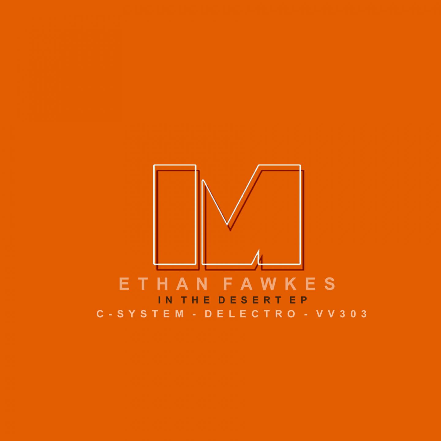 Ethan Fawkes - In the Desert (VV303 Remix)