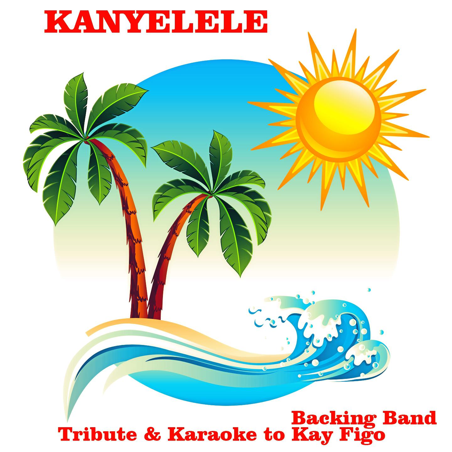 Постер альбома Kanyelele: Tribute & Karaoke To Kay Figo