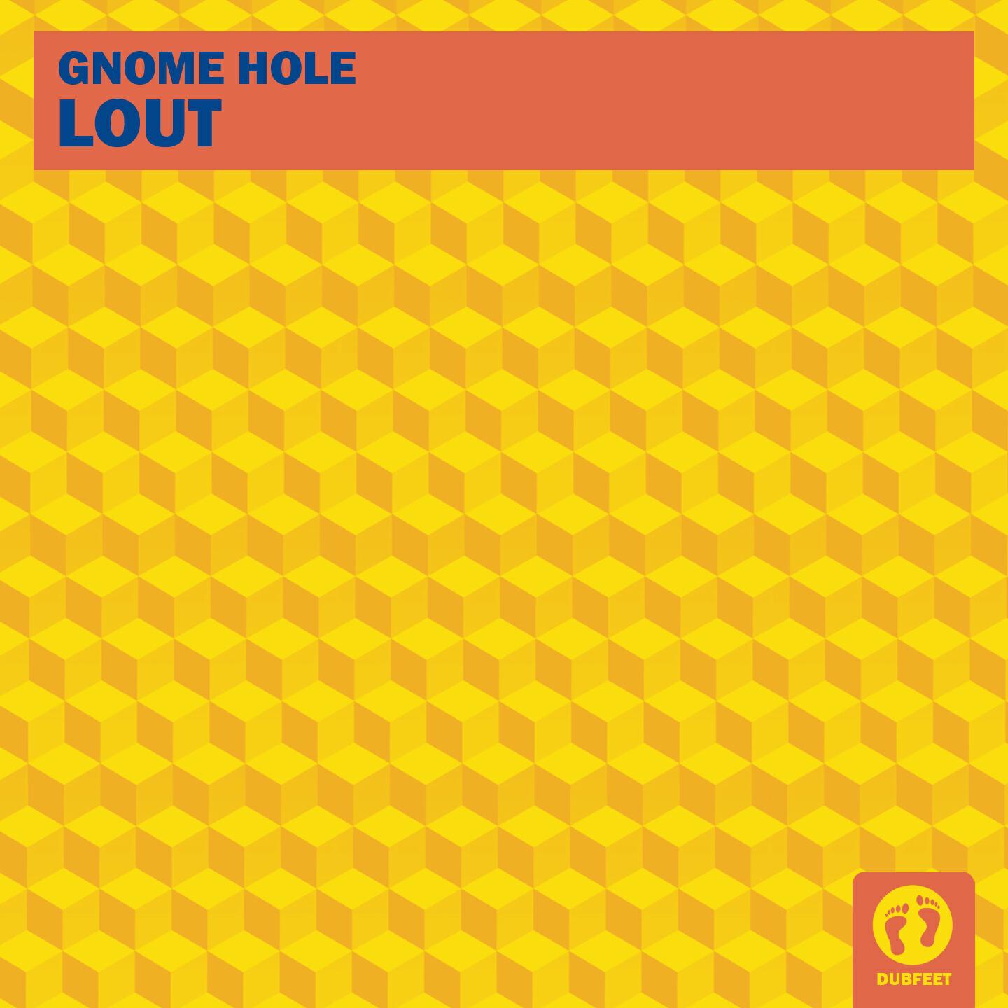 Gnome Hole - Lout